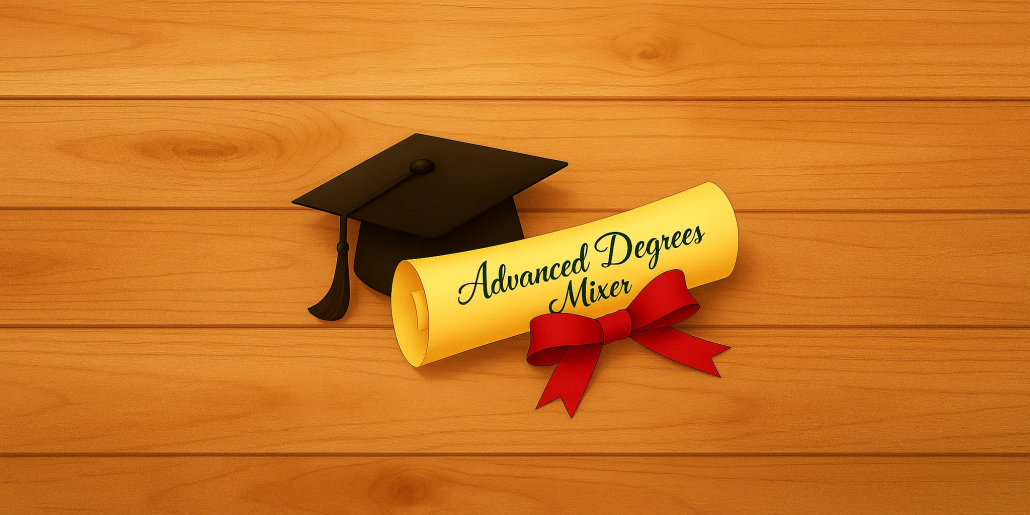 Advanced Degrees Mixer for Single Professionals with a Doctorate or Masters
